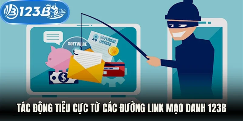 Tác động tiêu cực từ các đường link mạo danh 123B