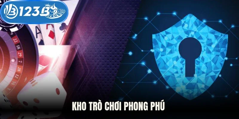 Kho trò chơi phong phú