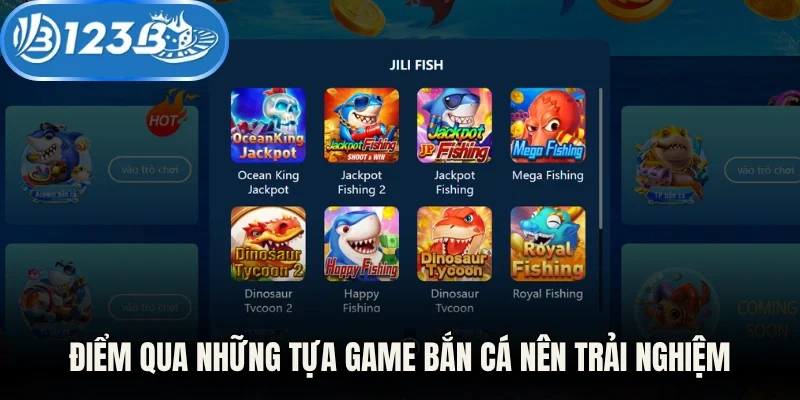 Điểm qua những tựa game bắn cá nên trải nghiệm