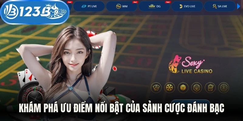 Khám phá ưu điểm nổi bật của sảnh cược đánh bạc
