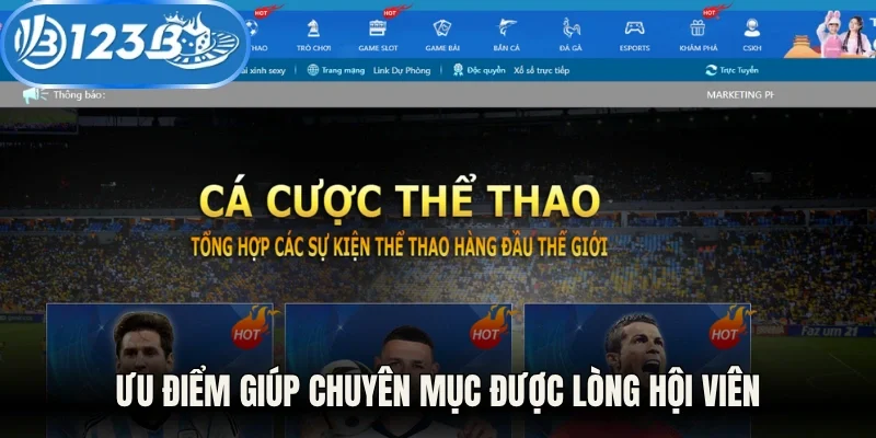 Ưu điểm giúp chuyên mục được lòng hội viên